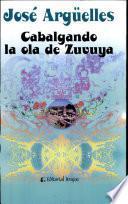 Cabalgando la ola de zuvuya