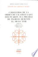 Caballeros de la Orden de Calatrava que efectuaron sus pruebas de ingreso durante el siglo XVIII.