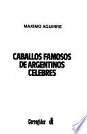 Caballos famosos de argentinos célebres