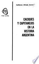 Caciques y capitanejos en la historia argentina