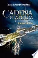 Cadena Plateada 2: Arenas de oro
