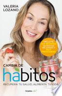 Cambia de hábitos