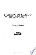 Camino de llanto Huacay-ñán