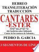 Cantares-Ester: Hebreo Transliteración Traducción