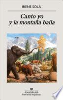 Canto Yo Y La Montana Baila