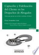 Captación y Fidelización del cliente en los despachos de Abogados