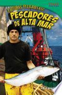¡Capturas peligrosas! Pescadores de alta mar (Dangerous Catch! Deep Sea Fishers)