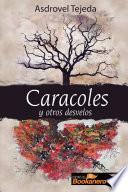 Caracoles y otros desvelos