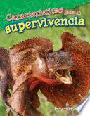 Características para la supervivencia (Traits for Survival)