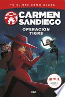 Carmen Sandiego#3. Operación tigre