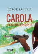Carola, un asunto pendiente