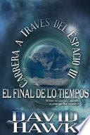 Carrera a Través del Espacio III - El Final de los Tiempos