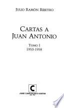 Cartas a Juan Antonio: 1953-1958