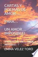 Cartas Y Poemas de Amor.... Para... Un Amor... Imposible!