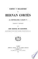 Cartas y relaciones de Hernán Cortés al emperador Carlos V.