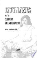 Catalanes en la cultura guantanmera