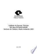 Catálogo de normas técnicas ISO para PETROECUADOR sectores de calidad y medio ambiente, 2003