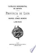 Catálogo monumental de la provincia de Leon: Láminas