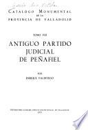 Catálogo monumental de la Provincia de Valladolid: Antiguo partido judicial de Peñatiel