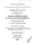 Causa criminal seguida contra los autores y complices de los asesinatos perpetrados en Barranca-Yaco [José Vicente Reinafé and others.] ... en las personas del ... brigadier general J. Facundo Quiroga ... coronel mayor J. Santos Ortiz y demas individuos de su comitativa ... Publicacion oficial