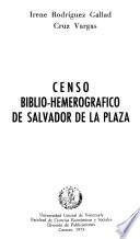 Censo biblio-hemerográfico de Salvador de la Plaza