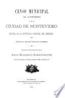 Censo municipal del Departamento y de la Ciudad de Montevideo, capital de la República Oriental del Uruguay