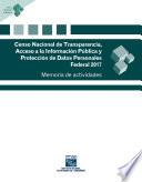 Censo Nacional de Transparencia, Acceso a la Información Pública y Protección de Datos Personales Federal 2017. Memoria de actividades