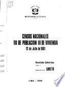 Censos nacionales, VIII de población, III de vivienda, 12 de julio de 1981: Departamento de Loreto (2 v.)