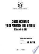 Censos nacionales, VIII de población--III de vivienda, 12 de julio de 1981: Departamento de San Martin (2 v.)