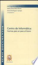 centro de informatica normas para un paso al futuro