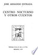 Centro nocturno y otros cuentos