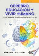Cerebro, educación y vivir humano