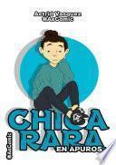 Chica Rara en apuros