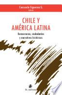 Chile y América Latina: democracias, ciudadanías y narrativas históricas