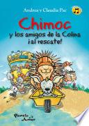Chimoc y los amigos de la Colina ¡al rescate!