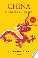 China. El ascenso del Dragon