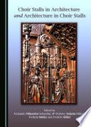 Choir Stalls in Architecture and Architecture in Choir Stalls