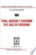 Ciencia, educación y positivismo en el siglo XIX venezolano