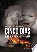 Libro Cinco días en la oscuridad