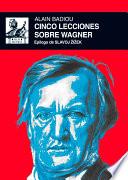 Cinco lecciones sobre Wagner