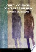 Cine y Violencia contra las mujeres. Un enfoque caleidoscópico