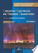 Circuitos eléctricos en regimen transitorio. Volumen I