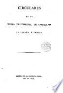Circulares de la Junta Provisional de Gobierno de España e Indias