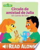 Círculo de la amistad de Julia: Un cuento de Julia