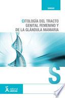 Citología del tracto genital femenino y de la glándula mamaria