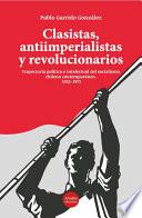 Libro Clasistas, antiimperialistas y revolucionarios