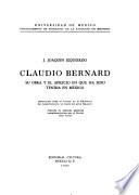 Claudio Bernard, su obra y el aprecio en que ha sido tenida en México