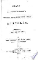Clave de los ejercicios contenidos en el método para aprender a leer escribir y hablar el inglés según el sistema de Ollendorf