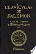 Clavículas de Salomón : libro de conjuros y fórmulas mágicas