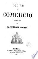 Código de comercio comentado por una sociedad de abogados